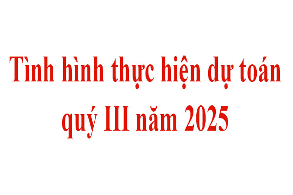 Tình hình thực hiện dự toán quý III năm 2025