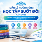 TUẦN LỄ HƯỞNG ỨNG HỌC TẬP SUỐT ĐỜI NĂM 2026: THỰC HỌC, THỰC HÀNH – LÀM CHỦ CÔNG NGHỆ SỐ VÀ TRÍ TUỆ NHÂN TẠO